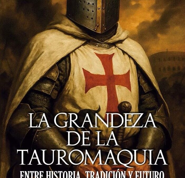 PRESENTACIÓN LIBRO «LA GRANDEZA DE LA TAUROMAQUIA»